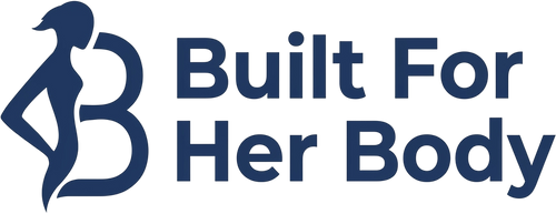 Built For Her Body